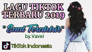 Download lagu Lagu Terbaru Tik Tok Indonesia 2019 Saat Terakhir ... mp3