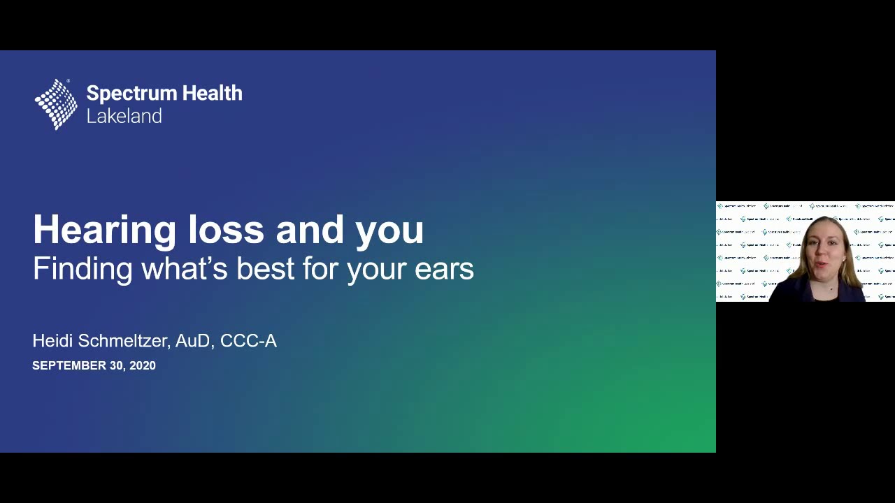 Hearing Loss: Finding what’s best for your ears (Heidi Schmeltzer, AuD, CCC-A)