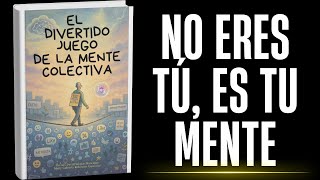 El Divertido Juego de la Mente Colectiva