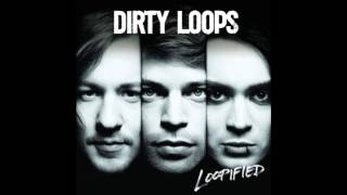 Dirty Loops -  Hit Me