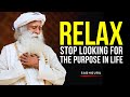 STOP Looking For Purpose In Life (A MUST WATCH) | An Eye-Opening Speech by Sadhguru