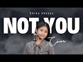 NOT YOU CHIKA SHENAZ Cover