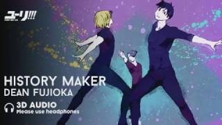[3D AUDIO] History Maker - Dean Fujioka (Yuri on Ice OP)