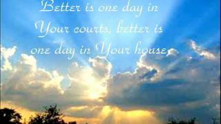 Kutless - Better is One Day - Lyrics