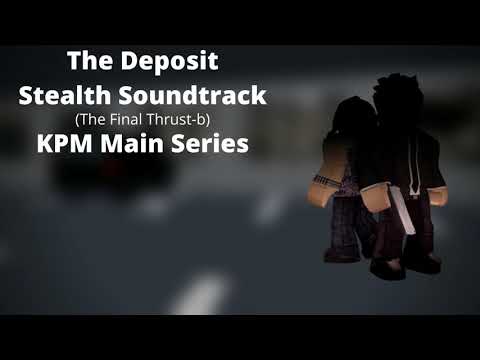 ROBLOX - Entry Point Soundtrack: The Deposit Stealth (The Final Thrust - KPM Main Series)