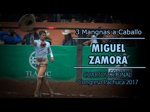Miguel Zamora - 3 Manganas on Horseback - Pachuca Quarterfinals 2017
