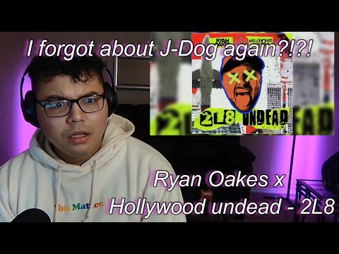RYAN OAKES X HOLLYWOOD UNDEAD 2L8 (REACTION)