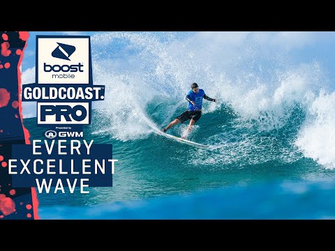 EVERY EXCELLENT WAVE - Boost Mobile Gold Coast Pro presented by GWM