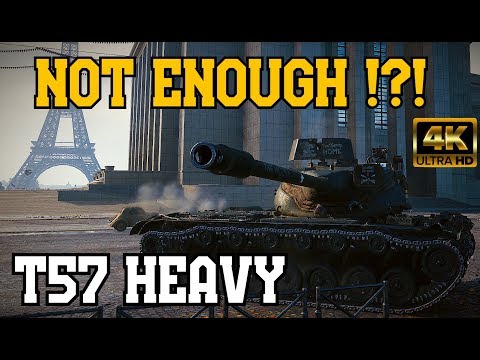 NOT ENOUGH !?! // 4K World of Tanks - T57 Heavy 10k+ dmg