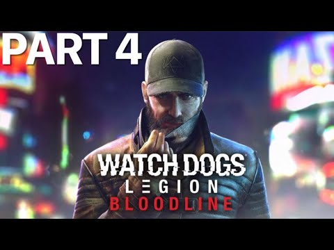Watch Dogs Legion: Bloodline Gameplay Walkthrough PART 4 (PS5)