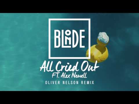 Blonde - All Cried Out (feat. Alex Newell) [Oliver Nelson Remix]