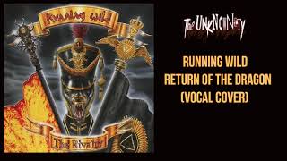 Running Wild - Return of the Dragon ( Vocal Cover )