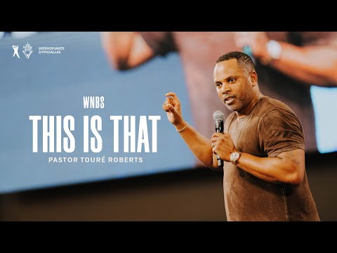 This is That - Pastor Touré Roberts