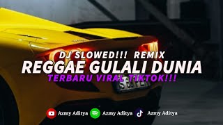Download lagu DJ REGGAE GULALI DUNIA SLOWED DJ VIRAL TIKTOK TERBARU 2025 mp3