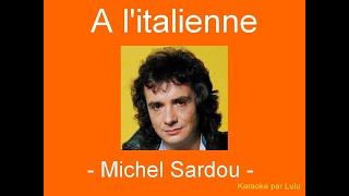 Karaoké A l'italienne Michel Sardou