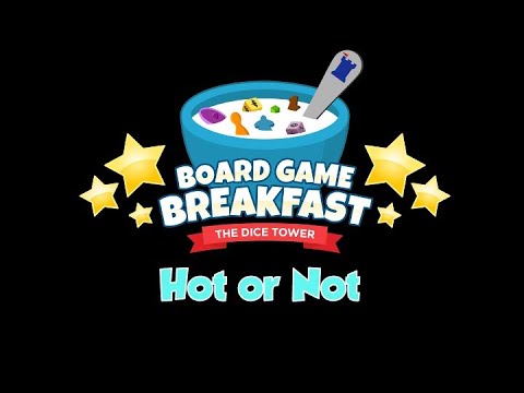 Board Game Breakfast - Hot or Not