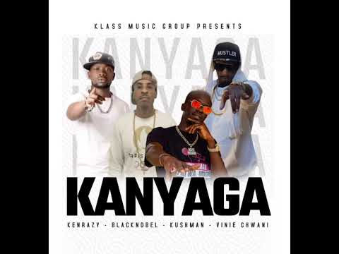 KANYAGA Feat KENRAZY X VINIE CHWANI X KUSHMAN X FOXX #hiphop50