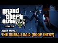 GTA 5 PC Mission 68 The Bureau Raid Roof Entry Gold Medal Guide 1080p 60fps
