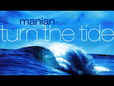 Manian Feat. Aila - Turn The Tide (Alex K Mix)