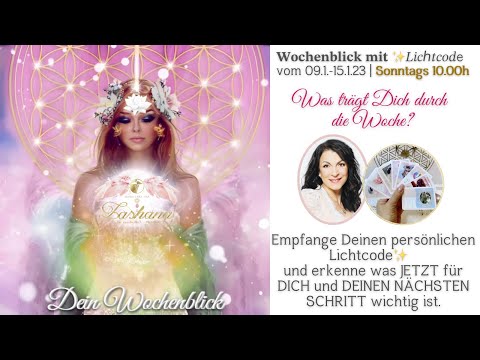 💫𝐃𝐞𝐢𝐧 𝐖𝐨𝐜𝐡𝐞𝐧𝐛𝐥𝐢𝐜𝐤 mit pers. ✨Lichtcode✨vom 9.1.-15.1.23 | 🌱Ursaat der Schöpfung 🔮