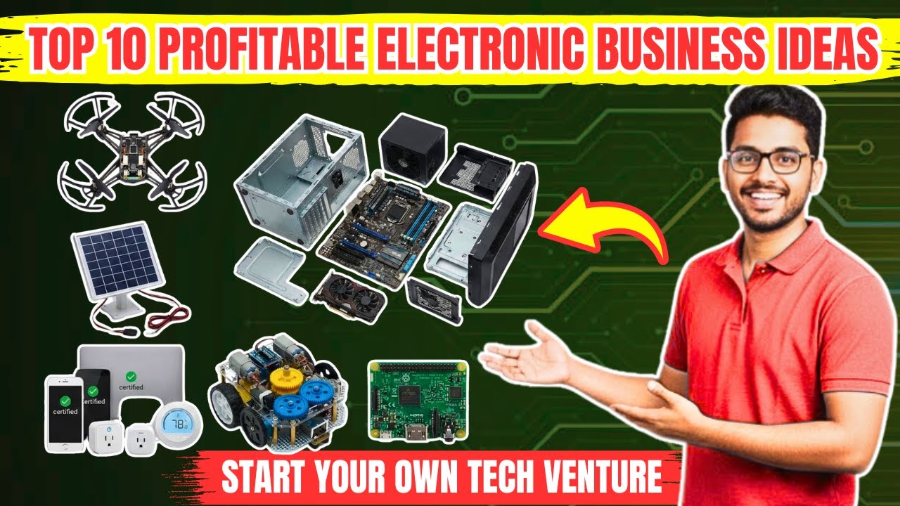 10 High-Income Electronics Business Ideas | Which One Will You Choose?