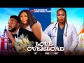 LOVE OVERLOAD - Nosa Rex, Judith Nneji, Queen Esther Latest 2026 Nigerian Movies