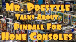 Mr. Poestyle Talks About Pinball For Home Consoles