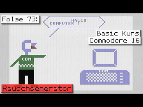 Folge 73: Basic Kurs (C16)
