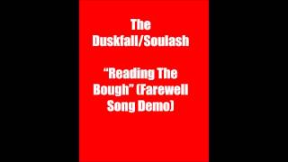 Soulash aka The Duskfall "Reading The Bough" (Farewell Song Demo)