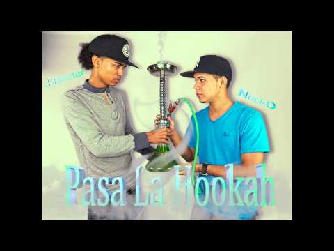 J-Blazter -Pasa La Hookah FT. Neci-O