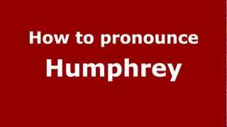 How to pronounce Humphrey