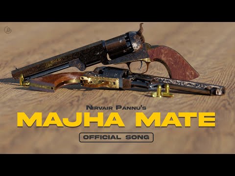 Majha Mate : Nirvair Pannu (Official Song) Desi Crew | Juke Dock