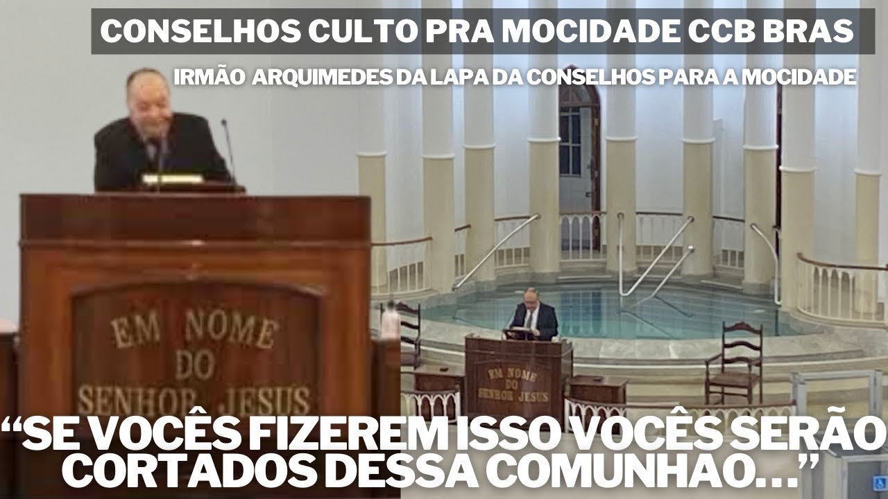IRMÃO ARQUIMEDES ANCIÃO DA LAPA SP DA CONSELHOS NO CULTO PRA MOCIDADE CCB BRÁS 14/05/2022