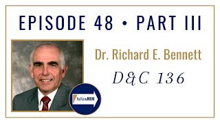 Follow Him Podcast: Doctrine & Covenants 136 : Dr. Richard Bennett : Episode 48 Part 3