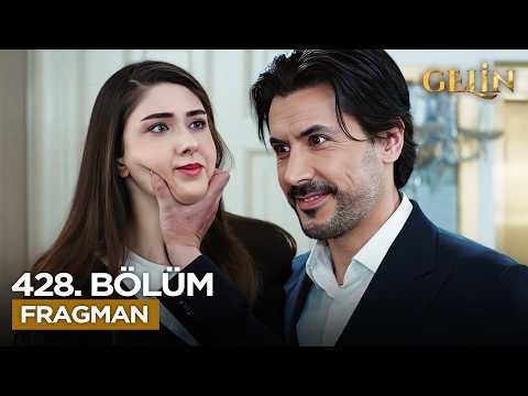 Gelin Dizisi 3. Sezon 428. Bölüm Fragmanı