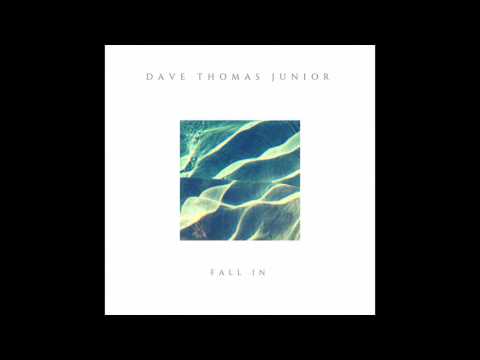One Song Per Week #26 Dave Thomas Junior - Fall In