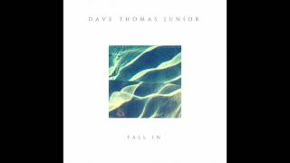 One Song Per Week #26 Dave Thomas Junior - Fall In