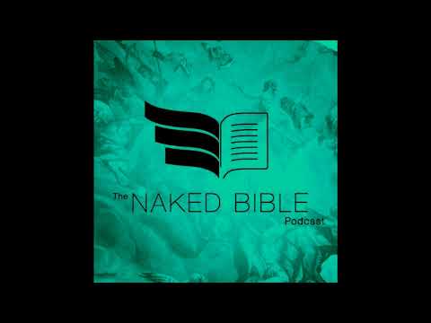 Naked Bible Podcast 197 — Hebrews 11
