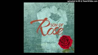 T-west - Son of Rose