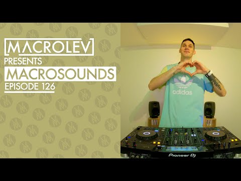 MACROLEV PRESENTS MACROSOUNDS - EPISODE 126