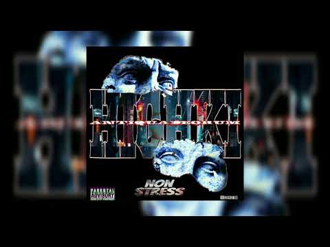 HIGHKI - NON STRESS ( PROD. ANTIQUADEORUM )