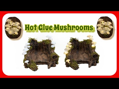 Hot Glue Mushrooms Light Up Mushrooms DIY