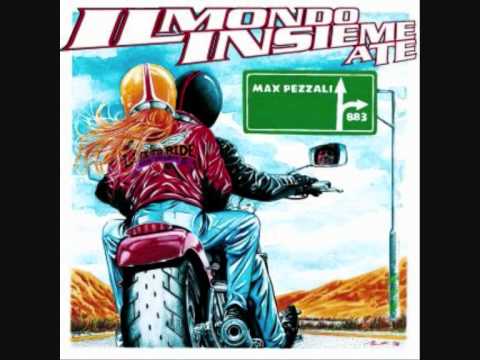 Max Pezzali - Il Mondo Insieme A Te