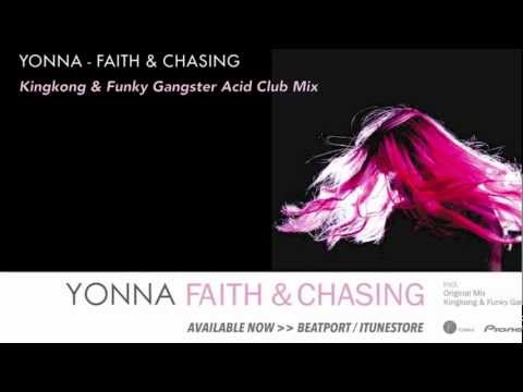 Yonna - Faith & Chasing (Kingkong & Funky Gangster Acid Club Mix)