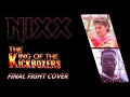 NIXX King Of The Kickboxers Final Fight Music Cover