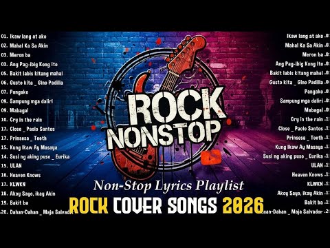Bakit 'Di Totohanin🎧 OPM Rock Cover Non-stop Lyrics Playlist 2026😍 OPM Trending