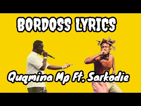 Quamina Mp Ft. Sarkodie Bordoss (Lyrics)