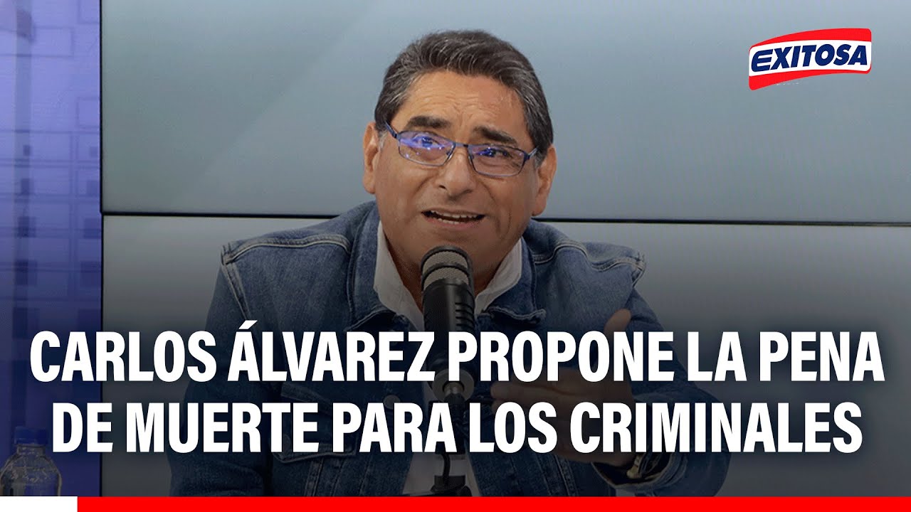 🔴🔵 Carlos Álvarez propone la pena de muerte para los criminales: "Mandarlos al paredón"