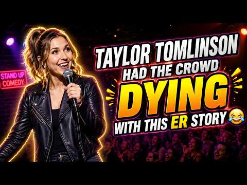 Taylor Tomlinson Had The Crowd DYING With This ER Story 😂