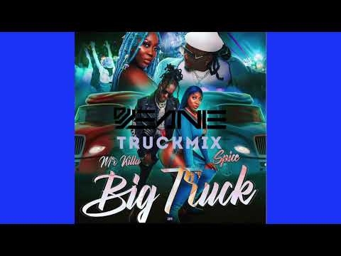 MR KILLA X SPICE - BIG TRUCK (DJ JEANIE TRUCK MIX)